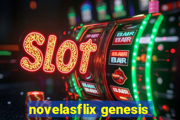 novelasflix genesis